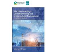 Machine Learning in Civil Engineering and Infrastructure Development: A Practitioner’s Handbook