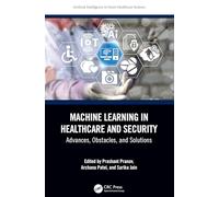 Machine Learning in Healthcare and Security: Advances, Obstacles, and Solutions