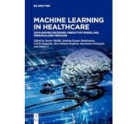 Machine Learning in Healthcare: Data-Driven Decisions, Predictive Modelling, Personalized Medicine