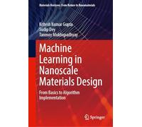 Machine Learning in Nanoscale Materials Design: From Basics to Algorithm Implementation