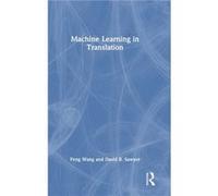 Machine Learning in Translation by David B. Sawyer David B. Sawyer (Auteur)