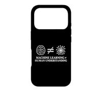 Machine Learning Not Equal Human Understanding - Philosophy Coque pour iPhone 17 Pro