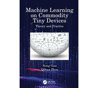 Machine Learning On Commodity Tiny Devices