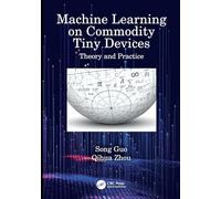 Machine Learning on Commodity Tiny Devices