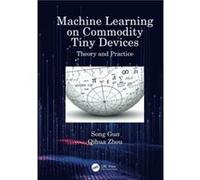 Machine Learning on Commodity Tiny Devices by Qihua Zhou Qihua Zhou (Auteur)