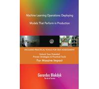 Machine Learning Operations: Deploying Models That Perform in Production