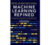 Machine Learning Refined by Katsaggelos & Aggelos K. Northwestern University & Illinois Katsaggelos Aggelos K. Northwestern University Illinois (Auteur)