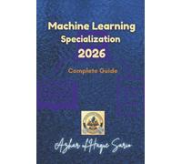 Machine Learning Specialization 2026: Complete Guide