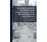 Machine Learning Techniques for Characterizing IEEE 802.11b Encrypted Data Streams