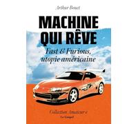 Machine qui rêve : Fast & Furious, utopie américaine