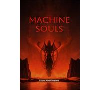 Machine Souls: 100 True Stories of Robots Becoming Human