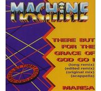 Machine - There for The Grace of God Go I
