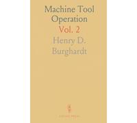 Machine Tool Operation: Drilling Machine, Shaper and Planer, Milling and Grinding Machines, Spur Gears and Bevel Gears