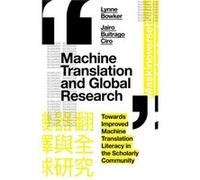 Machine Translation and Global Research by Buitrago CIro & Jairo University of Ottawa & Canada Buitrago CIro Jairo University of Ottawa Canada (Auteur)