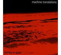 Machine Translations - Holiday in Spain [Import]