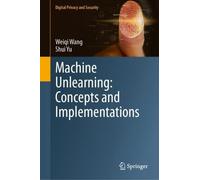 Machine Unlearning: Concepts and Implementations