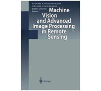 Machine Vision And Advanced Image Processing In Remote Sensing
