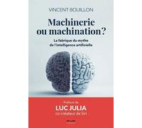 Machinerie ou machination ? La fabrique du mythe de l'intelligence artificielle - Vincent Bouillon - Fyp - broché - Essai