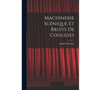 Machinerie Scénique Et Bruits De Coulisses