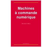 Machines À Commande Numérique - De L'étude Des Structures À La Maîtrise Du Langage
