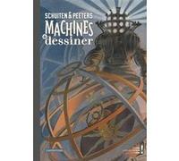 Machines à dessiner François Schuiten (Dessinateur), Benoît Peeters (Scénario)