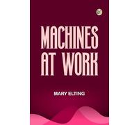 Machines at Work