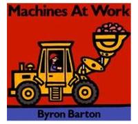 Machines at Work Barton, Byron (Auteur)