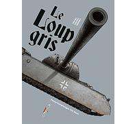 Machines de guerre - Le Loup Gris (5)
