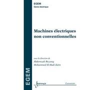 Machines électriques non conventionnelles Abderrezak REZZOUG (Auteur), Mohammed El-Hadi ZAÏM (Auteur)
