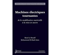 Machines électriques tournantes : de la modélisation matricielle à la mise en oeuvre