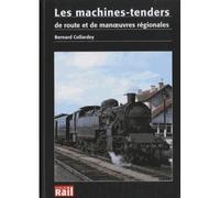 Machines tender regionales (les) - Bernard Collardey - Vie Du Rail - broché - Beau livre