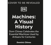 Machines : Une histoire visuelle