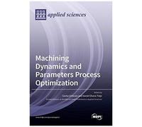 Machining Dynamics And Parameters Process Optimization