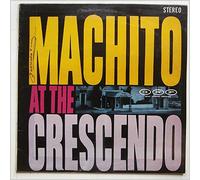 Machito at the Crescendo