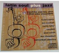 Machito & His Afro-Cuban Jazz Ensemble - Latin Soul Plus Jazz