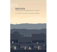 MACHIYA: L'ARCHITECTURE DES MAISONS DE VILLE À KYOTO