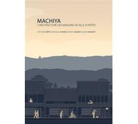 Machiya L'architecture des maisons de ville à kyoto - APARTS - Le Lezard Noir - broché - Monographie