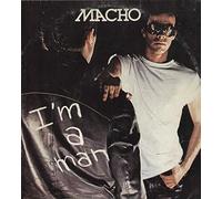 Macho - I'm A Man