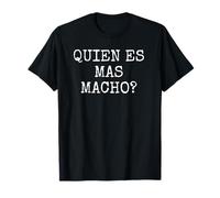 Macho? T-shirt Comédie espagnole Tough Man T-Shirt