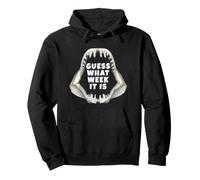 Mâchoire de Requin mako Guess What Week it is Sweat à Capuche