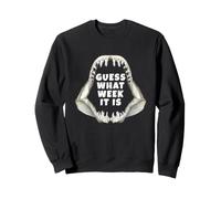 Mâchoire de Requin mako Guess What Week it is Sweatshirt