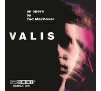 Machover, T. - Valis -Opera in 2 Acts-