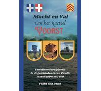Macht en val van het kasteel Voorst: Een bijzonder tijdperk n de geschiedenis van Zwolle tussen 1000 en 1400
