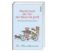 Macht hoch die Tür, der Baum ist groß: 24 humorvolle Geschichten. Der Ad (Relié)