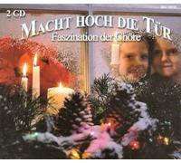 MACHT HOCH DIE TÜR - Faszination der Chöre - 2 CD
