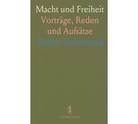 Macht und Freiheit: Vorträge, Reden und Aufsätze
