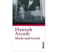 Hannah Arendt – Macht und gewalt – Essai – Poche – Piper