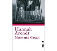 Hannah Arendt – Macht und gewalt – Essai – Poche – Piper