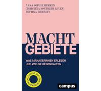 Machtgebiete: Was Managerinnen erleben und wie sie gegenhalten