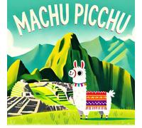 Machu Picchu: Illustrated Landmark for Children:Discover the Mysteries, Marvels, and Magic of the Inca Empire